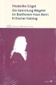 Die Sammlung Wegeler im Beethoven-Haus Bonn - kritischer Katalog