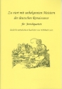 Zu viert mit unbekannten Meistern der deutschen Renaissance fr Streichquartett Spielpartitur