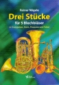 3 Stcke fr 5 Blechblser (2 Trompeten, Horn, Posaune und Tuba) Spielpartitur