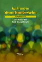 Aus Fremden knnen Freunde werden fr gem Chor und Instrumente Partitur