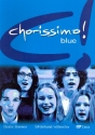 Chorissimo blue - Chorbuch fr die Schule  Chorpartitur (Mindestabnahme 10 Stk)