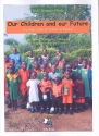 Our Children and our Future fr Soli, Kinderchor, gem Chor und Instrumente Partitur (Set mit 13 Stcken)