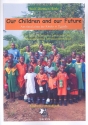 Our Children and our Future fr Soli, Kinderchor, gem Chor und Instrumente Melodieheft Kinderchor