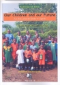 Our Children and our Future fr Soli, Kinderchor, gem Chor und Instrumente Spielpartitur Trommeln und Percussion