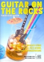 Guitar on the Rocks (+CD) fr E-Gitarre, Steelstring und Konzertgitarre