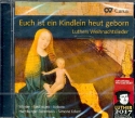 Euch ist ein Kindlein heut geborn Luthers Weihnachtslieder CD