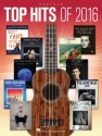 Top Hits of 2016 Songbook melody line/lyrics/ukulele chords