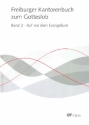 Freiburger Kantorenbuch zum Gotteslob Band 2 (2016): Ruf vor dem Evangelium fr Kantoren, Gemeinde und Orgel Chorbuch, gebunden