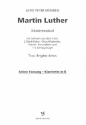Martin Luther fr Soli, Kinderchor und Instrumente Klarinette fr Fassung 2 (kleine Fassung)