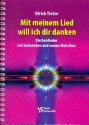 Mit meinem Lied will ich dir danken Liederbuch Melodie/Texte/Akkorde