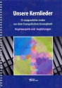 Unsere Kernlieder fr Gesang (Chor/Gemeinde) und Instrumente Orgelvorspiele und -begleitungen