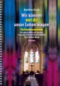 Wir knnen mir dir unser Leben wagen fr Soli, gem Chor und Kammerorchester Partitur