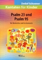 Psalm 23  und Psalm 95 fr Kinderchor und Instrumente Partitur