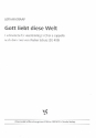 Gott liebt diese Welt fr gem Chor a cappella Partitur