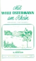 Mit Willi Ostermann am Rhein (Potpourri): fr Salonorchester Direktion und Stimmen