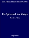 VGH943-11 Neue Johann Strau Gesamtausgabe Serie 1 Werkgruppe 2 Band 8 Das Spitzentuch der Knigin RV508A/B/C Partitur und kritischer Bericht