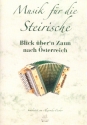 Blick bern Zaun nach sterreich fr Steirische Harmonika (in Griffschrift)