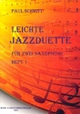 Leichte Jazzduette Band 1: fr 2 gleiche Saxophone Spielpartitur