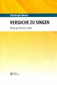 Versuche zu singen fr Gesang (Chor unisono) a cappella