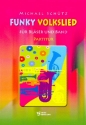 Funky Volkslied Band 1 fr Jungblser, Posaunenchor und Band Partitur