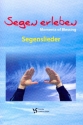 Segen erleben  Liederbuch