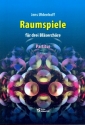 Raumspiele fr 3 Blserchre (Blechblser) Spielpartitur