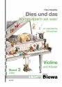 Dies und das - Komm spiel'n wir was Band 3 fr Violine und Klavier