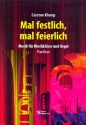 Mal festlich, mal feierlich fr Blechblser (Posaunenchor) und Orgel Partitur