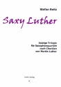 Saxy Luther fr 4 Saxophone (SATB/AATB)) Partitur und Stimmen