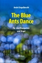 The blue Ants Dance fr 3 Trompeten und Orgel Stimmen