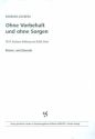 Ohne Vorbehalt und ohne Sorgen fr gem Chor und Klavier Partitur