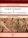 Faaker Hornruf  und  Miniaturen in 3 Episoden fr  Horn und Orgel