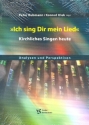Ich sing dir mein Lied - Kirchliches Singen heute Analysen und Analysen und Perspektiven