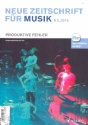 Neue Zeitschrift fr Musik 2/2018 Produktive Fehler