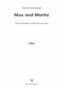 Max und Moritz fr Sprecher, Kinderchor und Instrumente Flte