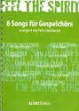 Feel the Spirit f�r gem Chor (Gospelchor) und Klavier (Instrumente ad lib) Klavierpartitur