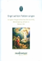 Engel auf den Feldern singen fr gem Chor (SAM/SATB), Gemeinde und Orgel Partitur (dt/la)