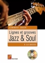 Lignes et grooves jazz & soul (+CD): pour guitare basse