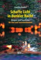 Schaffe Licht in dunkler Nacht fr gem Chor und Tasteninstrument Partitur