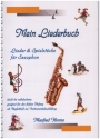 Mein Liederbuch fr 1-2 Saxophone Spielpartitur
