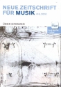 Neue Zeitschrift fr Musik 6/2018 ber Grenzen