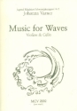 Music for Waves fr Violine und Violoncello 2 Spielpartituren