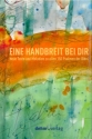 Eine Handbreit bei dir Neue Texte und Melodien zu allen 150 Psalmen der Bibel Liederbuch, gebunden