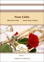 Neue Liebe fr 6 Blechblser und Schlagzeug (7-er Besetzung) Partitur und Stimmen