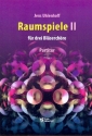 Raumspiele Band 2 (Nr.3-4) fr 3 Blserchre Spielpartitur