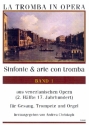 Sinfonie & Arie con tromba Band 1 f�r Gesang, Trompete und Orgel 2 Partituren und Trompetenstimme