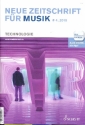 Neue Zeitschrift fr Musik 4/2019 Technologie