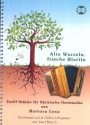 Alte Wurzeln frische Blattln fr Steirische Harmonika in Griffschrift