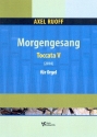 Morgengesang - Toccata Nr.5 fr Orgel