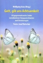 Gott gib uns Achtsamkeit fr 1-x Stimmen (Chor) (Instrumente ad lib) Chorpartitur mit Akkorden